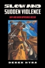 Slow and Sudden Violence : Why and When Uprisings Occur - Book