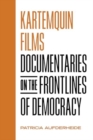 Kartemquin Films : Documentaries on the Frontlines of Democracy - Book