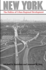 New York : The Politics of Urban Regional Development - eBook