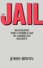 The Jail : Managing the Underclass in american society - eBook