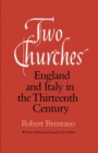 Two Churches : England and Italy in the Thirteenth Century, With an additional essay by the Author. - eBook