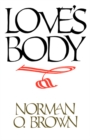 Love's Body, Reissue of 1966 edition - eBook