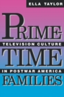 Prime-Time Families : Television Culture in Post-War America - eBook