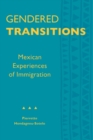 Gendered Transitions : Mexican Experiences  of Immigration - eBook