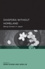 Diaspora without Homeland : Being Korean in Japan - eBook