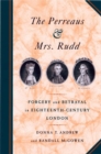 The Perreaus and Mrs. Rudd : Forgery and Betrayal in Eighteenth-Century London - eBook