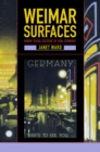 Weimar Surfaces : Urban Visual Culture in 1920s Germany - eBook