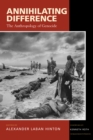 Annihilating Difference : The Anthropology of Genocide - eBook