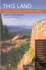 This Land : A Guide to Central National Forests - eBook