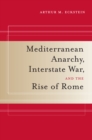 Mediterranean Anarchy, Interstate War, and the Rise of Rome - eBook