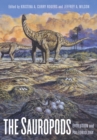 The Sauropods : Evolution and Paleobiology - Kristina Curry Rogers