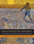 Documenting Domestication : New Genetic and Archaeological Paradigms - eBook