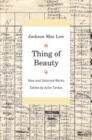 Thing of Beauty : New and Selected Works - eBook