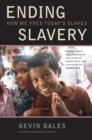 Ending Slavery : How We Free Today's Slaves - eBook