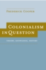 Colonialism in Question : Theory, Knowledge, History - eBook