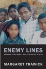 Enemy Lines : Warfare, Childhood, and Play in Batticaloa - eBook