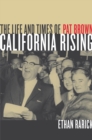 California Rising : The Life and Times of Pat Brown - eBook