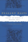 Peasant Pasts : History and Memory in Western India - eBook