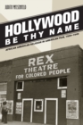 Hollywood Be Thy Name : African American Religion in American Film, 1929-1949 - eBook