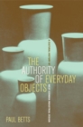 The Authority of Everyday Objects : A Cultural History of West German Industrial Design - eBook