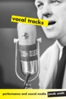Vocal Tracks : Performance and Sound Media - eBook