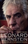 Leonard Bernstein : The Political Life of an American Musician - eBook
