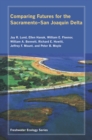 Comparing Futures for the Sacramento, San Joaquin Delta - eBook