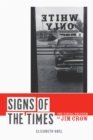 Signs of the Times : The Visual Politics of Jim Crow - eBook