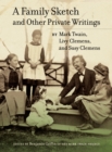 A Family Sketch and Other Private Writings - eBook