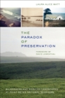 The Paradox of Preservation : Wilderness and Working Landscapes at Point Reyes National Seashore - eBook