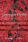 Contingent Kinship : The Flows and Futures of Adoption in the United States - eBook