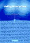 Making History Count : A Primer in Quantitative Methods for Historians - Book
