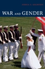 War and Gender : How Gender Shapes the War System and Vice Versa - Book
