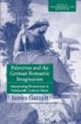 Palestrina and the German Romantic Imagination : Interpreting Historicism in Nineteenth-Century Music - Book
