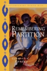 Remembering Partition : Violence, Nationalism and History in India - Book