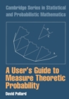 A User's Guide to Measure Theoretic Probability - Book