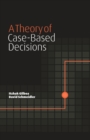 A Theory of Case-Based Decisions - Book