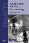Comparative Primate Socioecology - Book