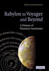 Babylon to Voyager and Beyond : A History of Planetary Astronomy - Book