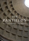 The Pantheon : From Antiquity to the Present - Book