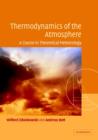 Thermodynamics of the Atmosphere : A Course in Theoretical Meteorology - Book