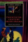 The Cambridge Companion to Twentieth-Century Irish Drama - Book