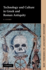 Technology and Culture in Greek and Roman Antiquity - Book