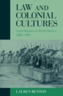Law and Colonial Cultures : Legal Regimes in World History, 1400-1900 - Book