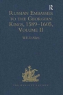 Russian Embassies to the Georgian Kings, 1589-1605 volume II - Book
