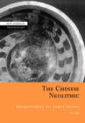 The Chinese Neolithic : Trajectories to Early States - Book