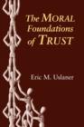 The Moral Foundations of Trust - Book