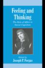 Feeling and Thinking : The Role of Affect in Social Cognition - Book