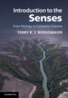 Introduction to the Senses : From Biology to Computer Science - Book