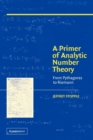 A Primer of Analytic Number Theory : From Pythagoras to Riemann - Book